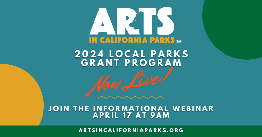 Arts in California Parks 2024 Local Parks Grant Program Now Live